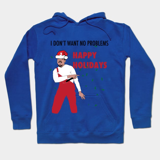 I don't want no problems - Happy Holidays Hoodie by NADIRAsimone